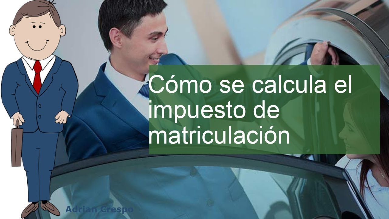 Guía para el cálculo del impuesto de matriculación