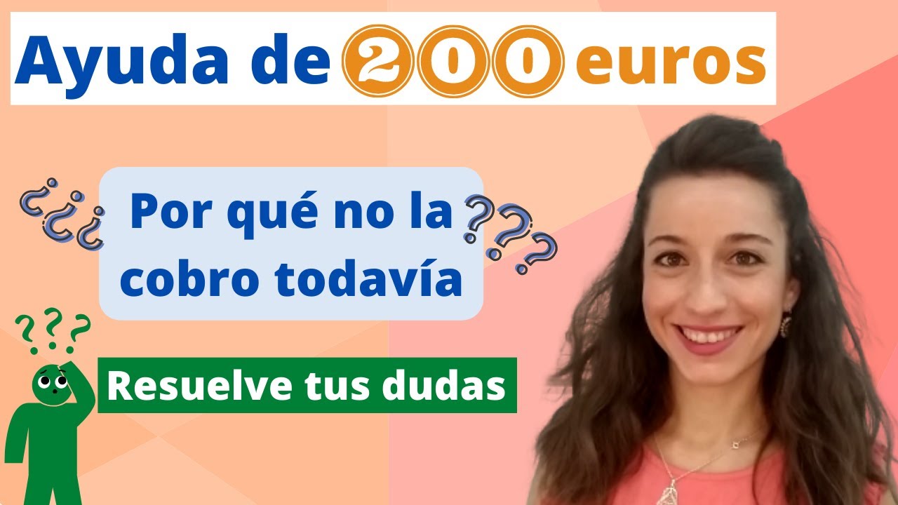 Retraso en el ingreso de la ayuda de 200 euros | Actualizado julio 2026